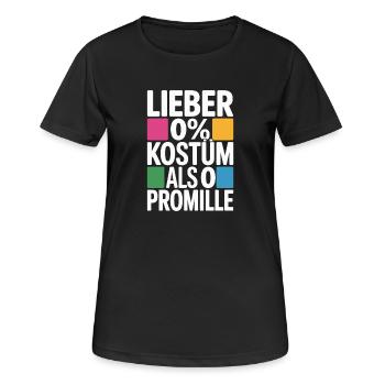Lieber 0% Kostüm als 0 Promille Saufen Karneval - Frauen T-Shirt atmungsaktiv - Schwarz - Vorne - AI Model Female 172 light (172cm)