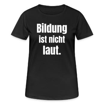 Bildung ist stille Kraft - Frauen T-Shirt atmungsaktiv - Schwarz - Vorne - AI Model Female 172 light (172cm)