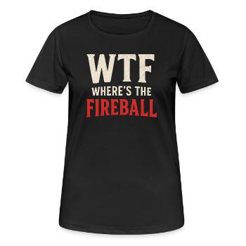 WTF Where's The Fireball Humor Spruch - Frauen T-Shirt atmungsaktiv - Schwarz - Vorne - AI Model Female 172 light (172cm)