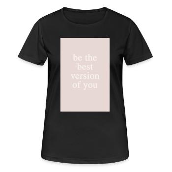 Sois la meilleure version de toi-même - T-shirt respirant Femme - noir - Devant - AI Model Female 172 light (172cm)