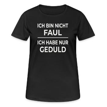 Geduld ist keine Faulheit - Frauen T-Shirt atmungsaktiv - Schwarz - Vorne - AI Model Female 172 light (172cm)