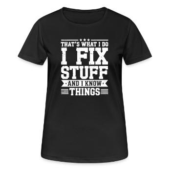 Das ist es, was ich tue, ich repariere Dinge und ich weiß Dinge - Frauen T-Shirt atmungsaktiv - Schwarz - Vorne - AI Model Female 172 light (172cm)