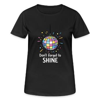 Don't forget to shine – Positive Sparkle Saying - Women's Breathable T-Shirt - black - Front - AI Model Female 172 light (172cm)