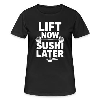Hebe jetzt. Sushi später. - Frauen T-Shirt atmungsaktiv - Schwarz - Vorne - AI Model Female 172 light (172cm)