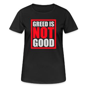 La cupidité n’est pas une bonne déclaration anticapitaliste Protestation - T-shirt respirant Femme - noir - Devant - AI Model Female 172 light (172cm)