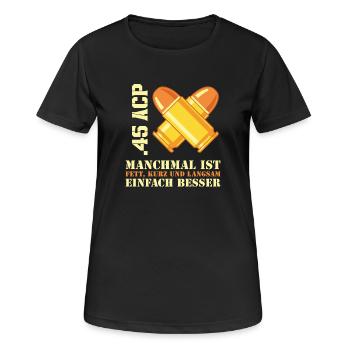 .45 ACP Munition Spruch Sportschütze Großkaliber - Frauen T-Shirt atmungsaktiv - Schwarz - Vorne - AI Model Female 172 light (172cm)