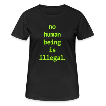 Aucun être numan n’est illégal, personne n’est illégal - T-shirt respirant Femme - noir - Devant - AI Model Female 172 light (172cm)