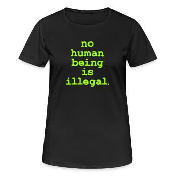 Aucun être numan n’est illégal, personne n’est illégal - T-shirt respirant Femme - noir - Devant - AI Model Female 172 light (172cm)