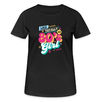Like Totally An 80s Girl Retro Vibes - Women's Breathable T-Shirt - black - Front - AI Model Female 172 light (172cm)