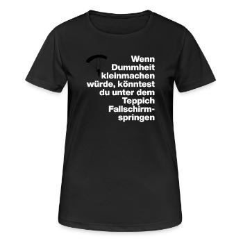 DUMMHEIT, DUMM, DISS, SARKASMUS, FRECH, GESCHENK - Frauen T-Shirt atmungsaktiv - Schwarz - Vorne - AI Model Female 172 light (172cm)