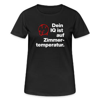 DEIN IQ IST AUF ZIMMER-TEMPERATUR. SARKASMUS FRECH - Frauen T-Shirt atmungsaktiv - Schwarz - Vorne - AI Model Female 172 light (172cm)
