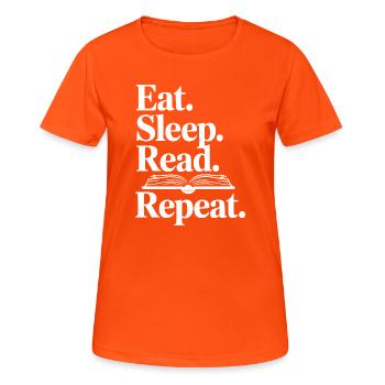 Iss. Schlaf. Lies. Wiederholen. - Frauen T-Shirt atmungsaktiv - Neonorange - Vorne - AI Model Female 172 dark (172cm)