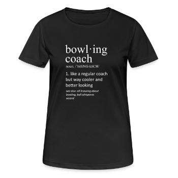 Funny Bowling Coach Definition Substantiv Slogan - Frauen T-Shirt atmungsaktiv - Schwarz - Vorne - AI Model Female 172 light (172cm)