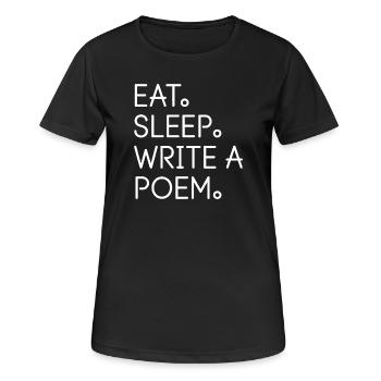 Mange, dors, écris un poème - T-shirt respirant Femme - noir - Devant - AI Model Female 172 light (172cm)