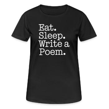 Mange, dors, écris un poème - T-shirt respirant Femme - noir - Devant - AI Model Female 172 light (172cm)