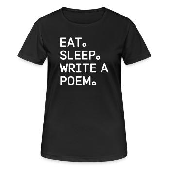 Mange, dors, écris un poème - T-shirt respirant Femme - noir - Devant - AI Model Female 172 light (172cm)