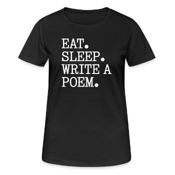 Mange, dors, écris un poème - T-shirt respirant Femme - noir - Devant - AI Model Female 172 light (172cm)