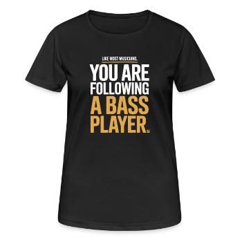 Bassist Following A Bass Player Band Bassspieler - Frauen T-Shirt atmungsaktiv - Schwarz - Vorne - AI Model Female 172 light (172cm)