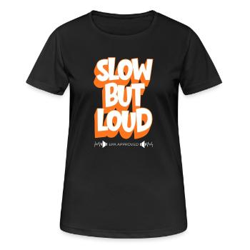 Langsam, aber laut – EPA genehmigt - Frauen T-Shirt atmungsaktiv - Schwarz - Vorne - AI Model Female 172 light (172cm)