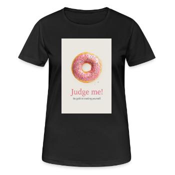 Style amusant de nourriture sucrée Judge Me Donut - T-shirt respirant Femme - noir - Devant - AI Model Female 172 light (172cm)