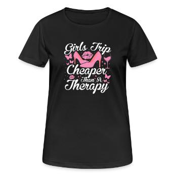 Girls Trip Cheaper Than A Therapy - Women's Breathable T-Shirt - black - Front - AI Model Female 172 light (172cm)