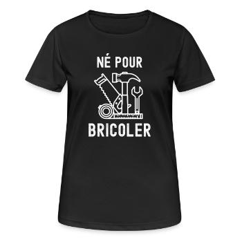 Né Pour Bricoler – T Shirt Atelier - T-shirt respirant Femme - noir - Devant - AI Model Female 172 light (172cm)