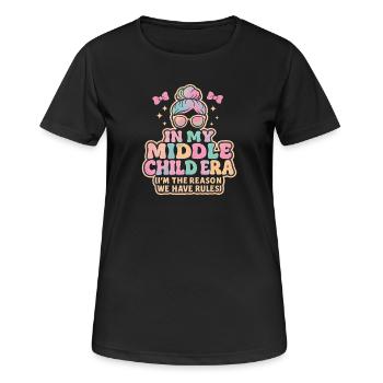 Daughter Family Humor In My Middle Child Era - Women's Breathable T-Shirt - black - Front - AI Model Female 172 light (172cm)
