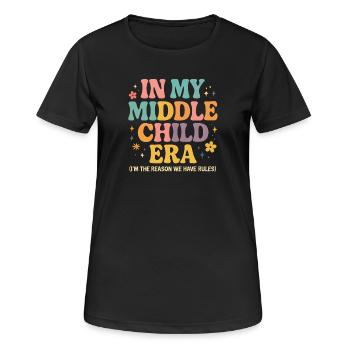 Daughter Family Humor In My Middle Child Era - Women's Breathable T-Shirt - black - Front - AI Model Female 172 light (172cm)