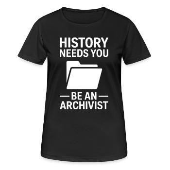 History Needs You Archivist - Women's Breathable T-Shirt - black - Front - AI Model Female 172 light (172cm)