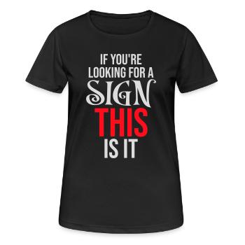 Si vous cherchez un signe c’est ça, désirez - T-shirt respirant Femme - noir - Devant - AI Model Female 172 light (172cm)