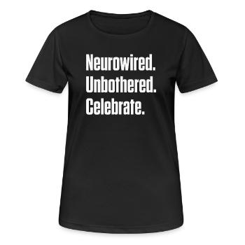 Neurocâblé. Imperturbable. Fêter ça. ND Pride - T-shirt respirant Femme - noir - Devant - AI Model Female 172 light (172cm)