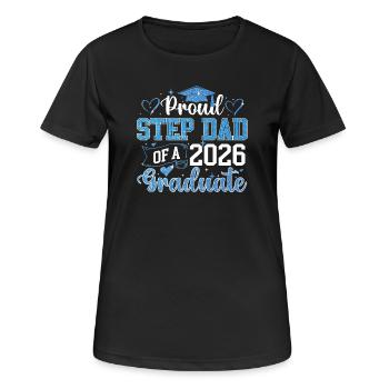 Proud Step Dad 2026 Graduate Class - Women's Breathable T-Shirt - black - Front - AI Model Female 172 light (172cm)