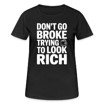 Ne fauche pas en essayant de paraître riche - T-shirt respirant Femme - noir - Devant - AI Model Female 172 light (172cm)