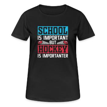 School is important, hockey more important - Women's Breathable T-Shirt - black - Front - AI Model Female 172 light (172cm)
