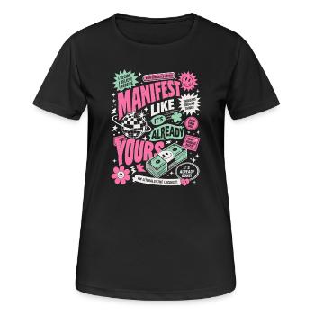 Manifest Like It's Already Yours - Frauen T-Shirt atmungsaktiv - Schwarz - Vorne - AI Model Female 172 light (172cm)