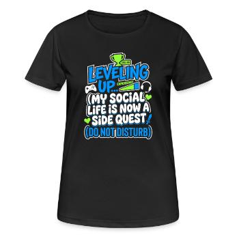 Leveling Up My Social Life Gamer - Frauen T-Shirt atmungsaktiv - Schwarz - Vorne - AI Model Female 172 light (172cm)