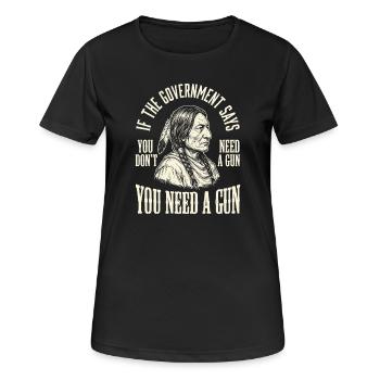 When government talks, you need a gun - Women's Breathable T-Shirt - black - Front - AI Model Female 172 light (172cm)