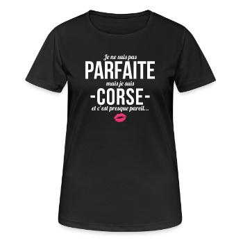 Je Ne Suis Pas Parfaite Mais Je Suis Corse Et C... - T-shirt respirant Femme - noir - Devant - AI Model Female 172 light (172cm)