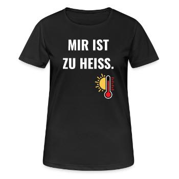Mir ist zu heiß.  - Frauen T-Shirt atmungsaktiv - Schwarz - Vorne - AI Model Female 172 light (172cm)