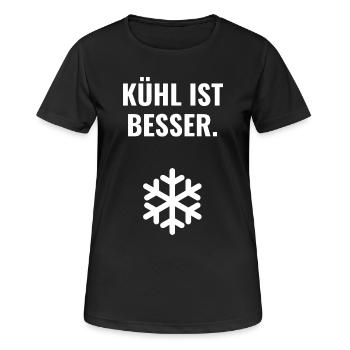 Kühl ist besser. - Frauen T-Shirt atmungsaktiv - Schwarz - Vorne - AI Model Female 172 light (172cm)