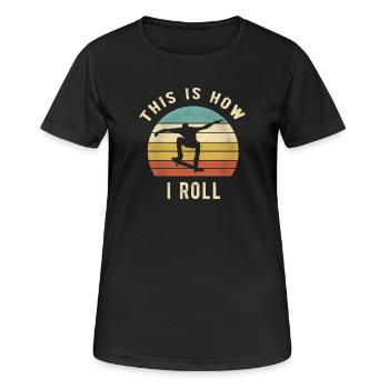 Voici comment je roule un cadeau rétro de skateboard drôle - T-shirt respirant Femme - noir - Devant - AI Model Female 172 light (172cm)