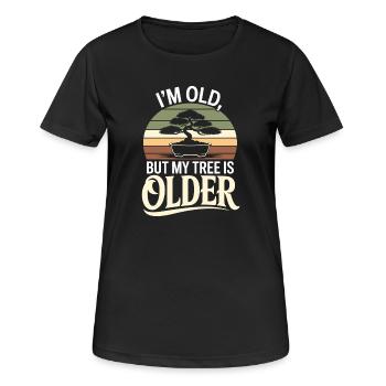 I'm Older But My Tree Is Older Bonsai Spruch Desig - Frauen T-Shirt atmungsaktiv - Schwarz - Vorne - AI Model Female 172 light (172cm)