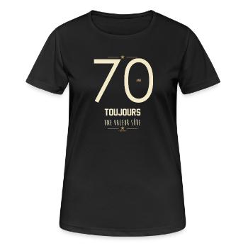 70 Ans Toujours Une Valeur Sûre - Cadeau 70 Ans - T-shirt respirant Femme - noir - Devant - AI Model Female 172 light (172cm)