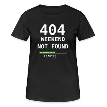 404 Weekend Not Found – Design de nerds en informatique - T-shirt respirant Femme - noir - Devant - AI Model Female 172 light (172cm)