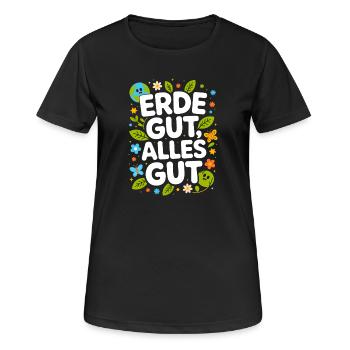 Erde Gut Alles Gut Umweltschutz Natur Mutter Erde - Frauen T-Shirt atmungsaktiv - Schwarz - Vorne - AI Model Female 172 light (172cm)