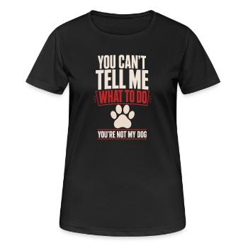 Tu ne peux pas me dire quoi faire, tu n’es pas mon chien - T-shirt respirant Femme - noir - Devant - AI Model Female 172 light (172cm)