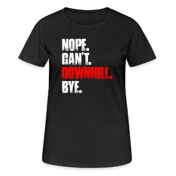 Nope can't downhill bike mountain bike MTB - Women's Breathable T-Shirt - black - Front - AI Model Female 172 light (172cm)