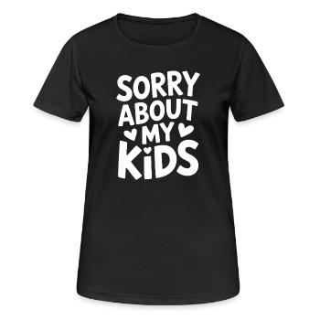 Sorry About My Kids Funny Parents Mom Dad - Women's Breathable T-Shirt - black - Front - AI Model Female 172 light (172cm)