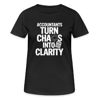 accountants turn chaos into clarity - Frauen T-Shirt atmungsaktiv - Schwarz - Vorne - AI Model Female 172 light (172cm)
