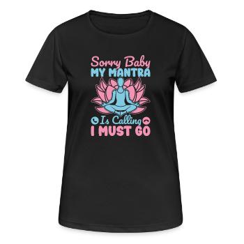 Yoga Mantra Is Calling I Must Go Funny Yoga - Frauen T-Shirt atmungsaktiv - Schwarz - Vorne - AI Model Female 172 light (172cm)